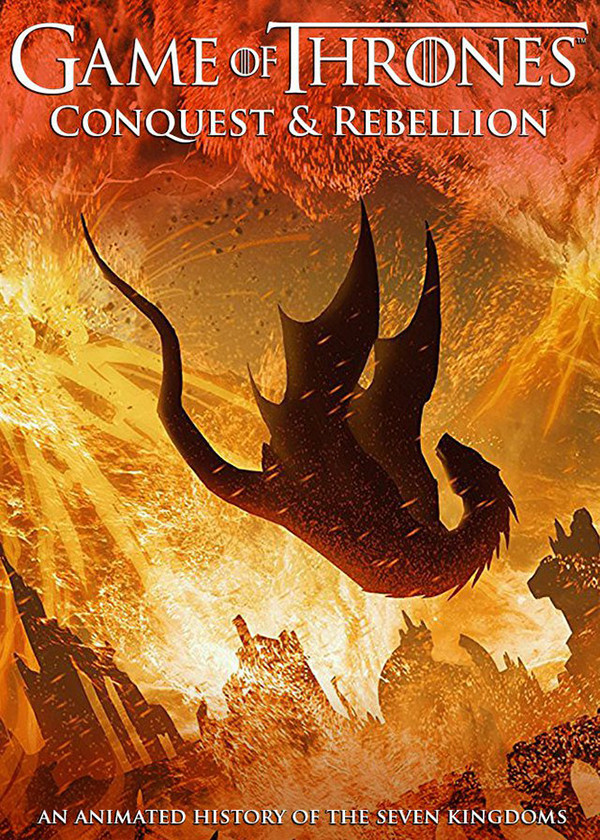 Game of Thrones Conquest & Rebellion An Animated History of the Seven
