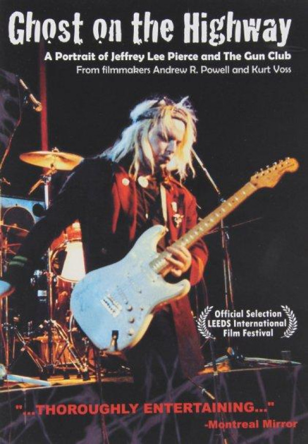 Ghost on the Highway A Portrait of Jeffrey Lee Pierce and the Gun Club (2006) Poster US 421